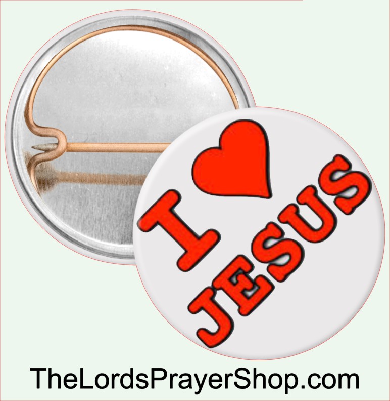 I LOVE JESUS Pinback One Inch 1" Metal Button MADE IN USA