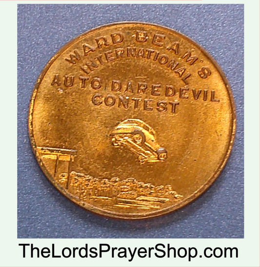 Vintage WARD BEAM'S Auto Daredevil Contest Token With The Lord's Prayer