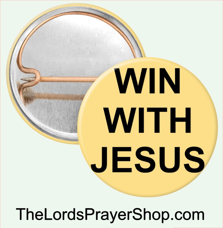 WIN WITH JESUS Pinback One Inch Button MADE IN USA